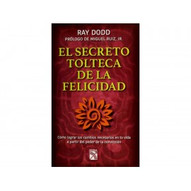 El Secreto Tolteca de la Felicidad-ComercializadoraZeus- 1043100854