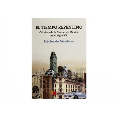 Tiempo Repentino Crónicas de la Ciudad de México en el Siglo XIX-ComercializadoraZeus- 1046626105