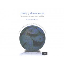 Lobby y Democracia lo Positivo y lo Negativo del Cabildeo-ComercializadoraZeus- 1041623931