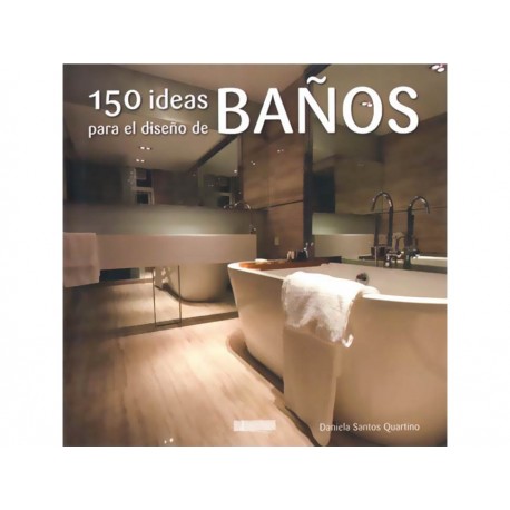 150 Ideas para el Diseño de Baños-ComercializadoraZeus- 1037300281