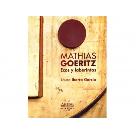 Mathias Goeritz Ecos y laberintos-ComercializadoraZeus- 1038094170