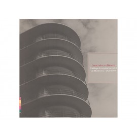 Concreto y Efímero Catálogo de Arquitectura Civil Monterrey-ComercializadoraZeus- 1036808159