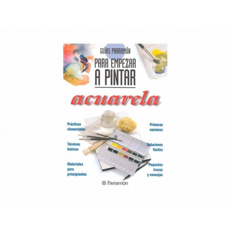 Acuarela Guías Parramón para Empezar a Pintar-ComercializadoraZeus- 1037357860