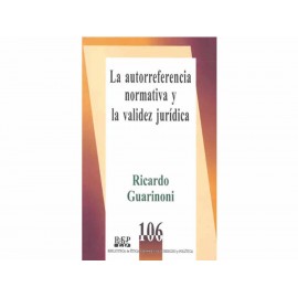 La Autorreferencia Normativa y la Validez Jurídica-ComercializadoraZeus- 1037362499