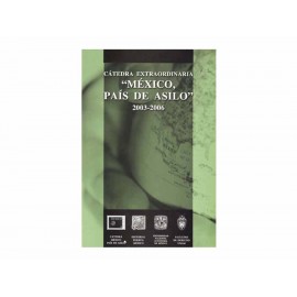 Catedra Extraordinaria México Pais de Asilo 2003-2006-ComercializadoraZeus- 1037374331