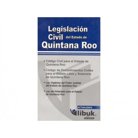 Legislacion Civil para El Estado de Quintana Roo-ComercializadoraZeus- 1034927304