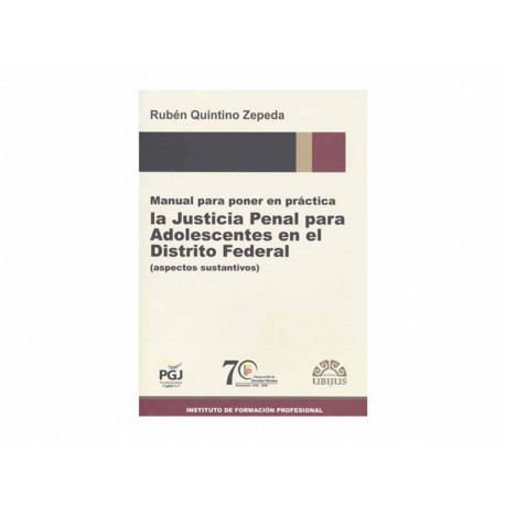 Manual para Poner en Práctica la Justicia Penal para Adoles-ComercializadoraZeus- 1037350741