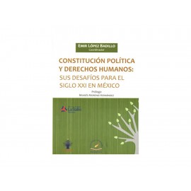 Constitución Política y Derechos Humanos Sus Desafíos para El Siglo 21 en México-ComercializadoraZeus- 1035651361