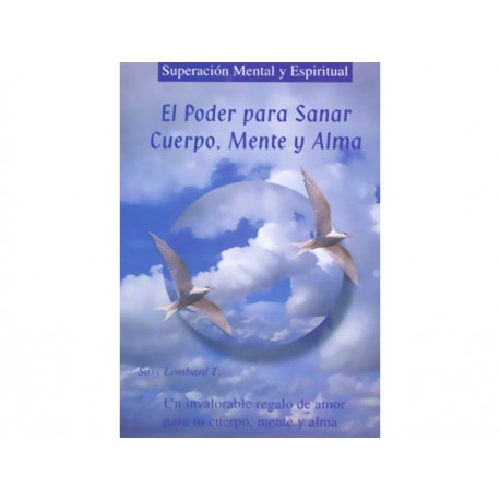 Poder Para Sanar Cuerpo Mente Y Alma-ComercializadoraZeus- 1036357815